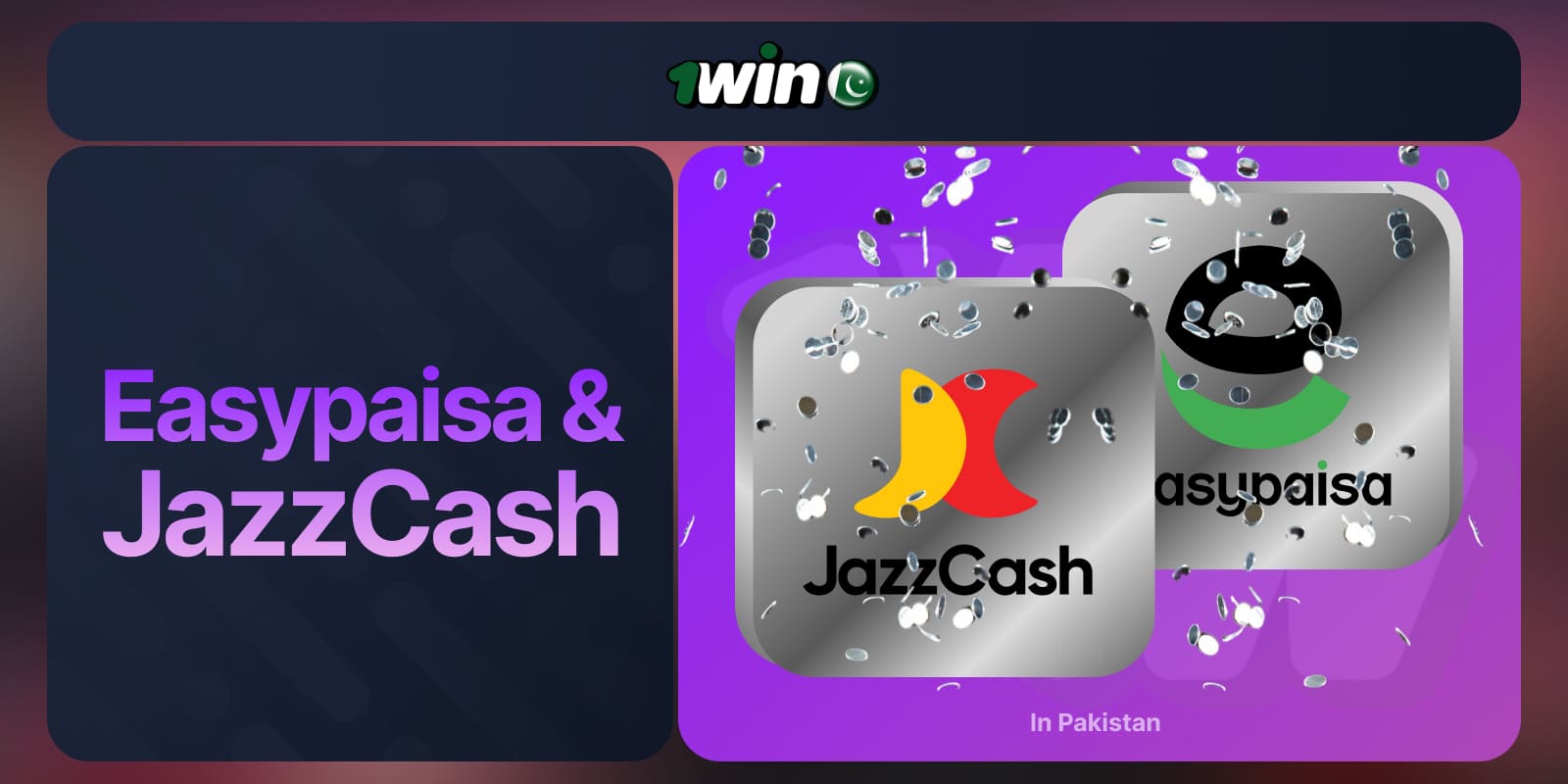 1Win Pakistan Deposit conditions for depositing funds into your account using Easypaisa and JazzCash