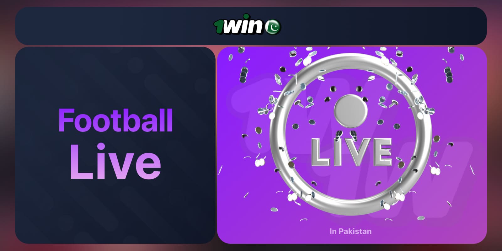 1Win Pakistan Football Betting live section with live streaming of events in real time